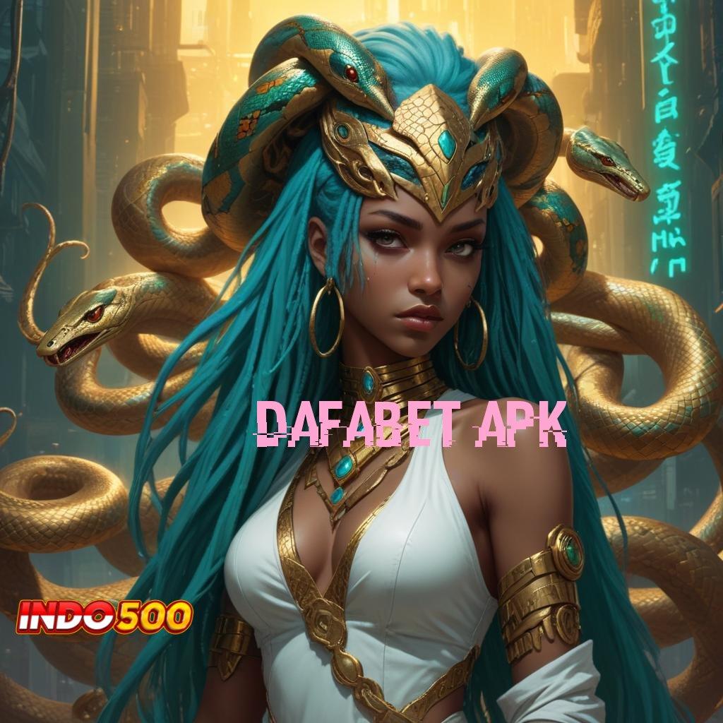 DAFABET APK # 1 jalur rahasia