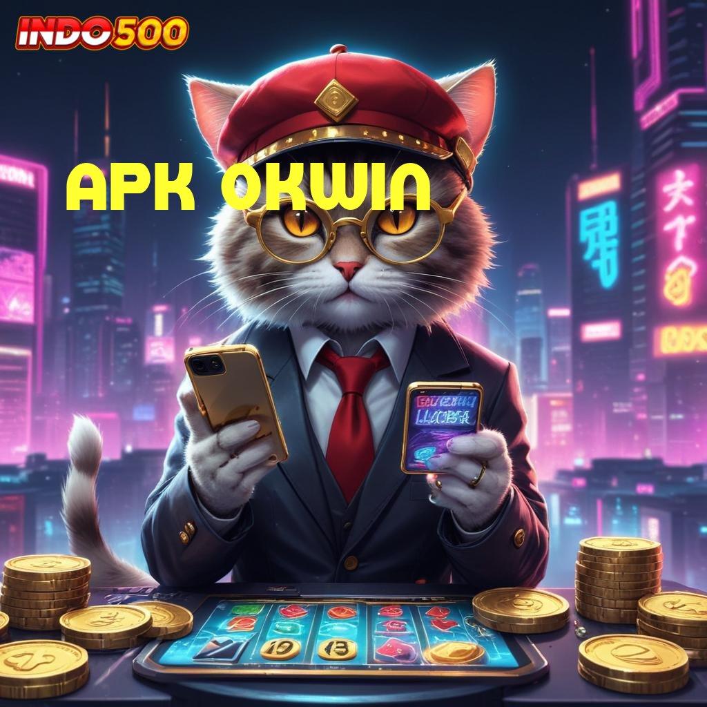 APK OKWIN ✧ Adalah Jeripayah Mudah Jp Deposit Langsung Wd 20 000