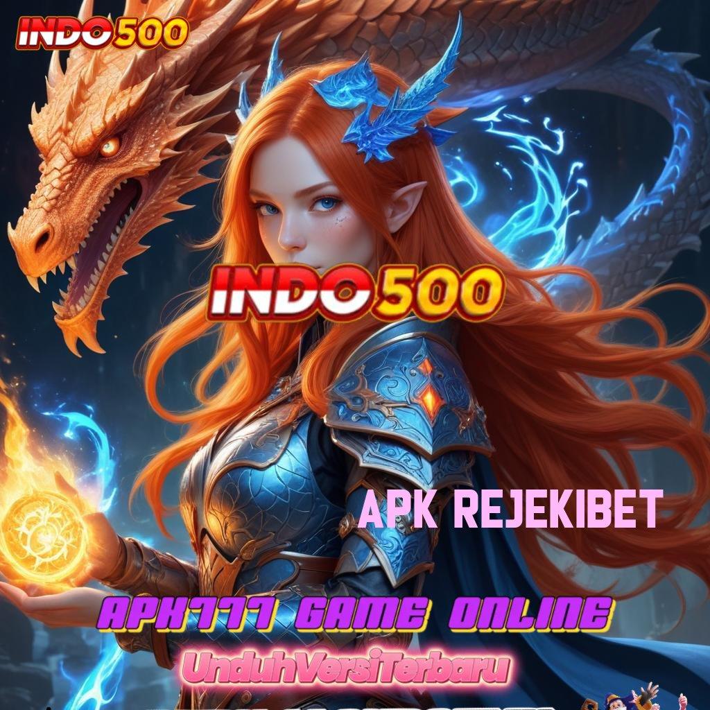 APK REJEKIBET ® Event Android iOS Bonus Besar Ruang Akses