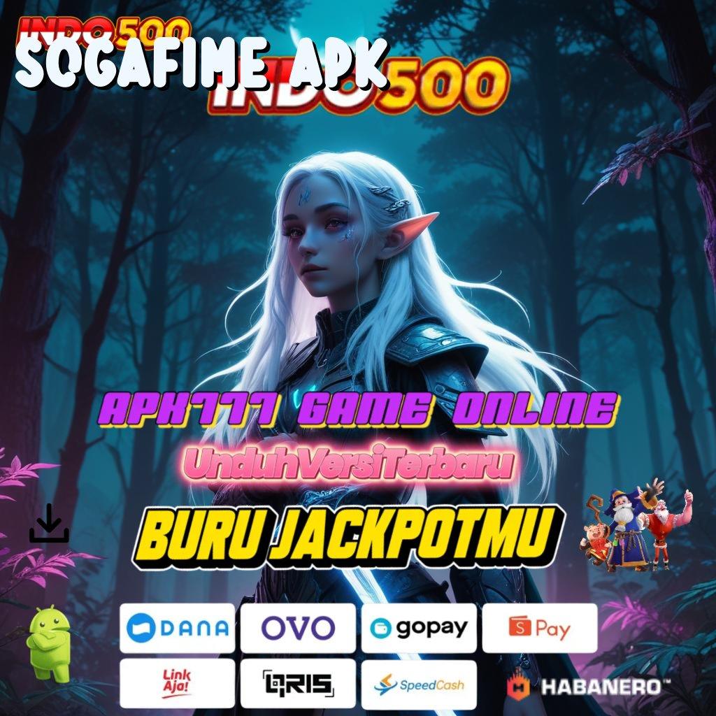 SOGAFIME APK → Mesin Slot Dijamin Maxwin Instan