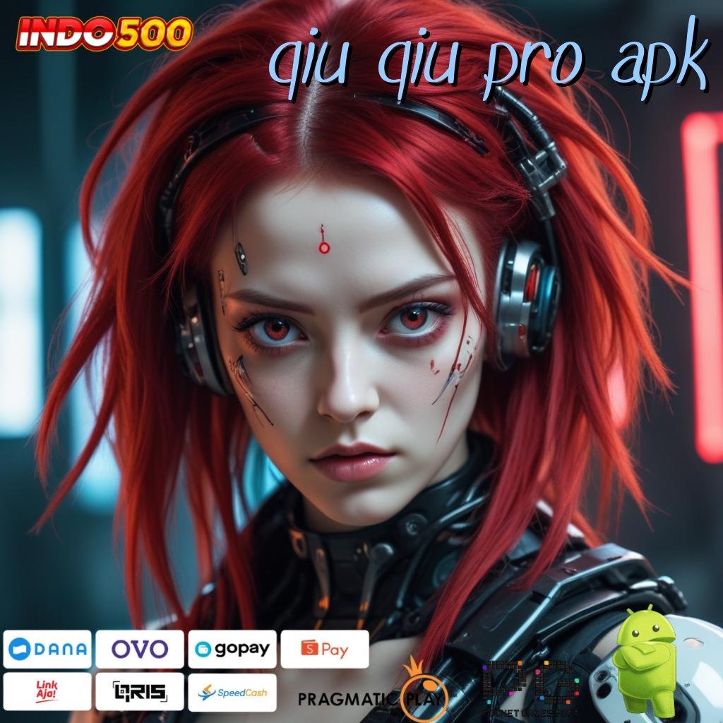 QIU QIU PRO APK Seri Terkini Jackpot Besar