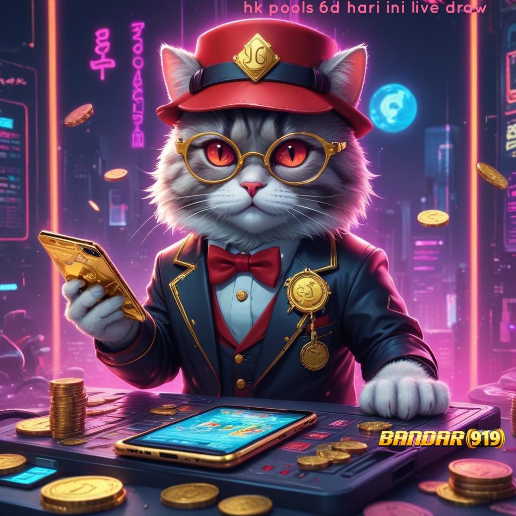 HK POOLS 6D HARI INI LIVE DRAW ✔ Tanpa Bayar Unduh Aplikasi Uang Riil untuk Main