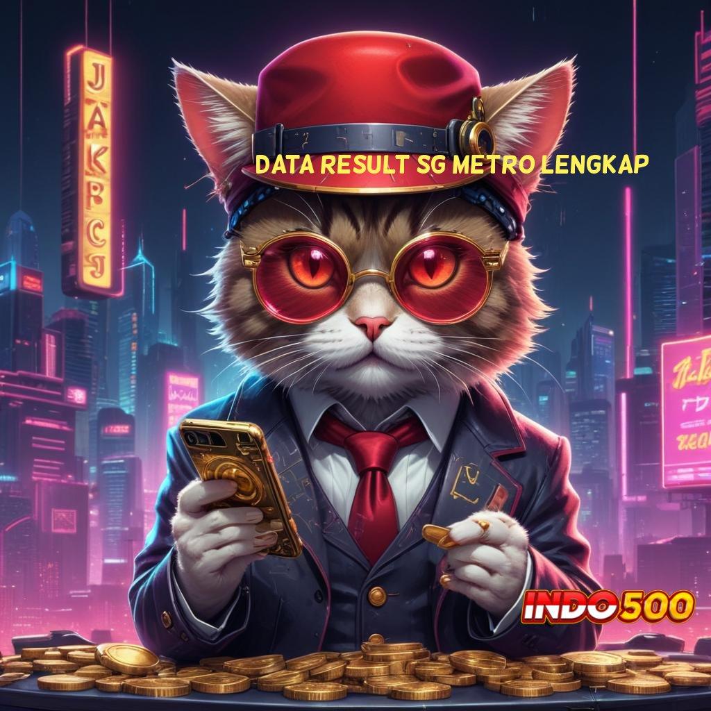 DATA RESULT SG METRO LENGKAP Gerbang Cadangan Unduh Apk Maxwin Slot Terbaru Sekarang