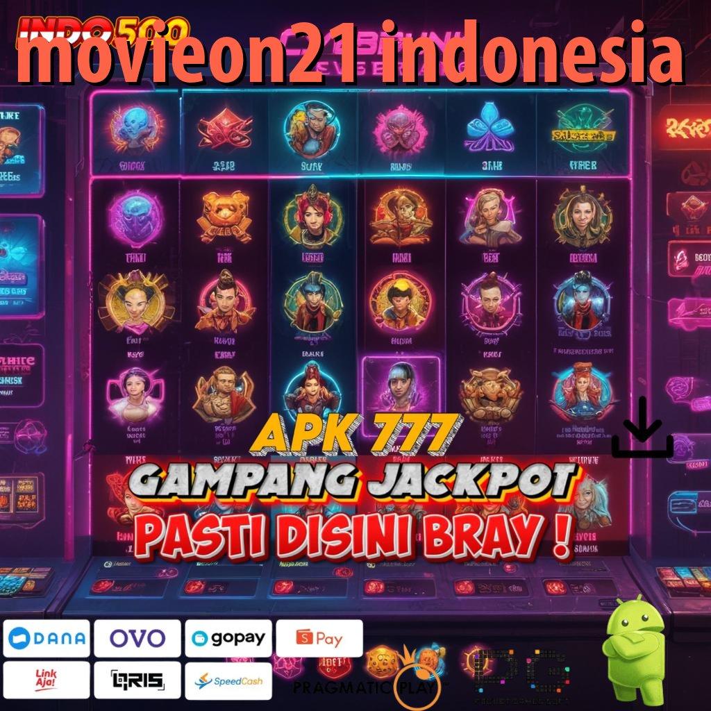 MOVIEON21 INDONESIA depo bni 15 ribu