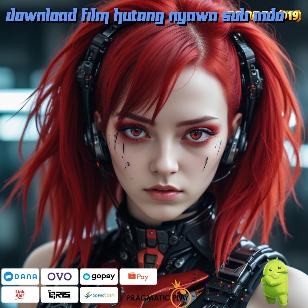 DOWNLOAD FILM HUTANG NYAWA SUB INDO : slot pg soft anti lag