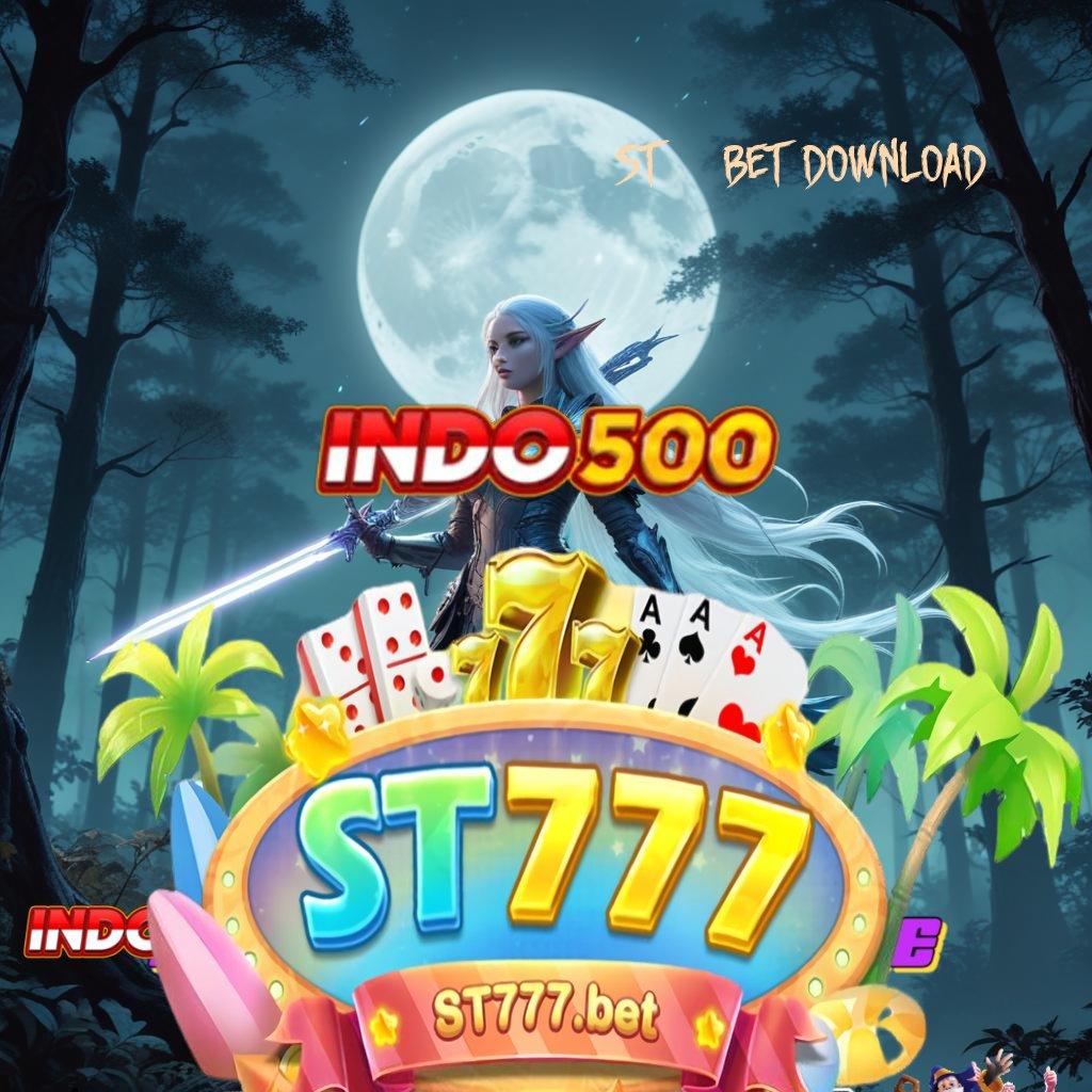 ST777 BET DOWNLOAD 👉 saluran informasi akses cepat sambungan berbagi kecepatan android