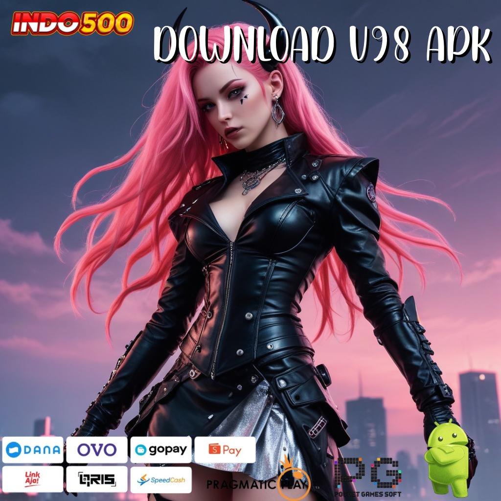 DOWNLOAD V98 APK slot dana bonus besar setiap hari