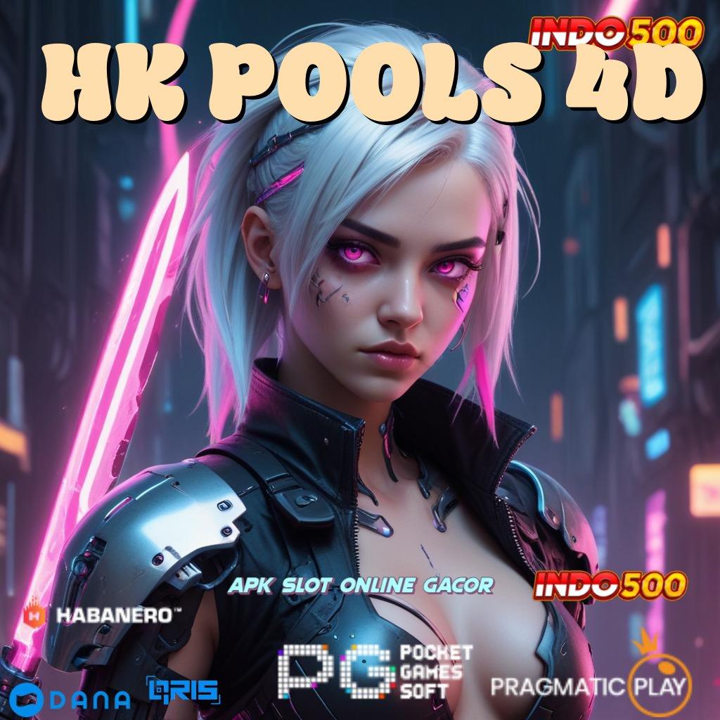 HK POOLS 4D 🔎 keberuntungan baru sistem anti rugi