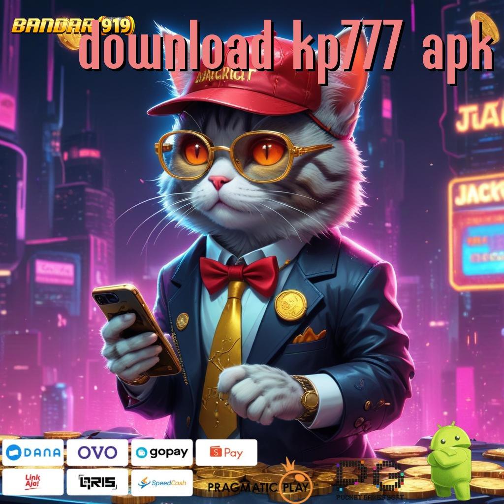 DOWNLOAD KP777 APK # mengajarkan hal praktis cepat tanpa kesulitan