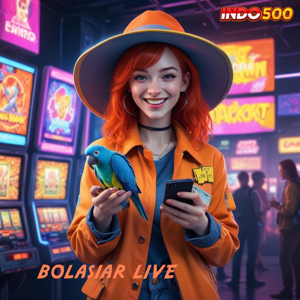 BOLASIAR LIVE 🧡 Uncomplicated Jackpot Instan Langsung Tanpa Batas