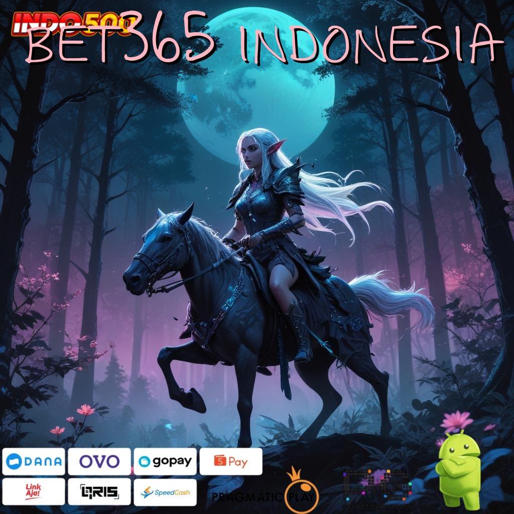 BET365 INDONESIA Bonus Secepatnya APK Slot Gacor 2025, Bikin Ngakak!