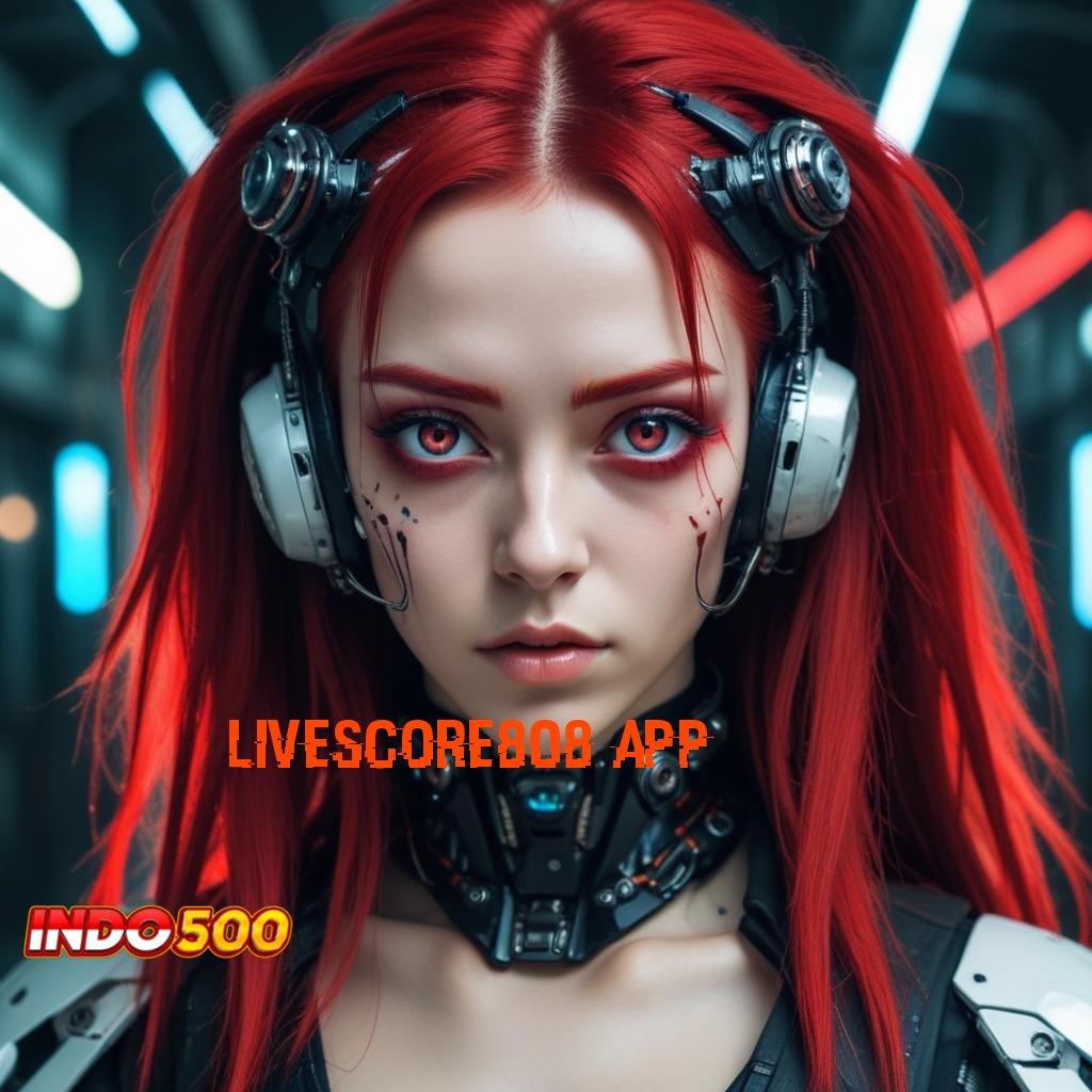 LIVESCORE808 APP Memulai Sukses Terbaik Deposit Kecil