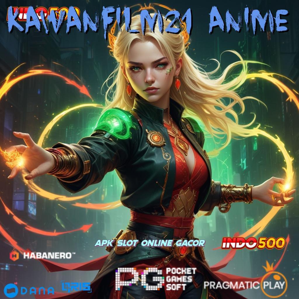 KAWANFILM21 ANIME ✨ situs gak ada lawan