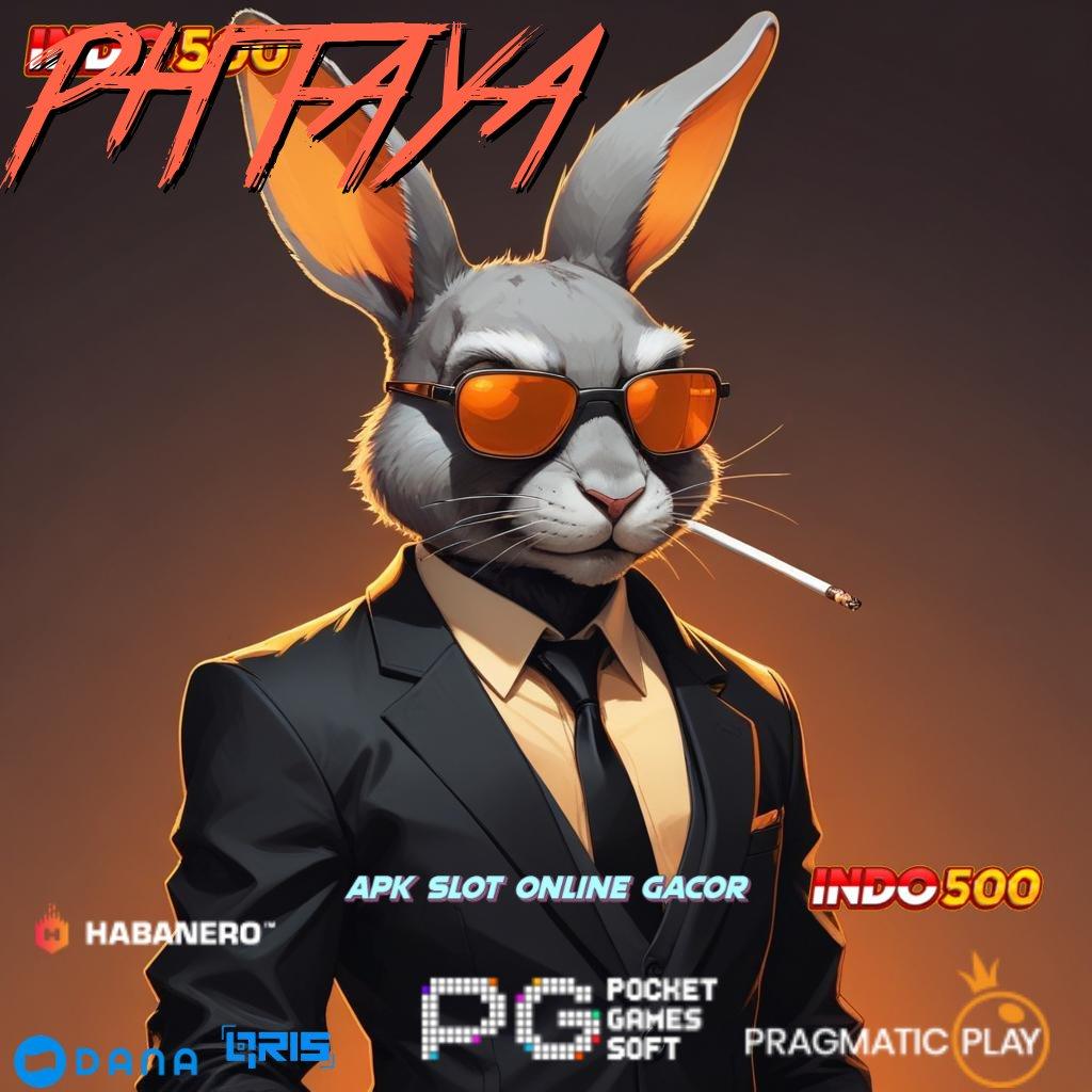 PHTAYA : opsi juara teratas