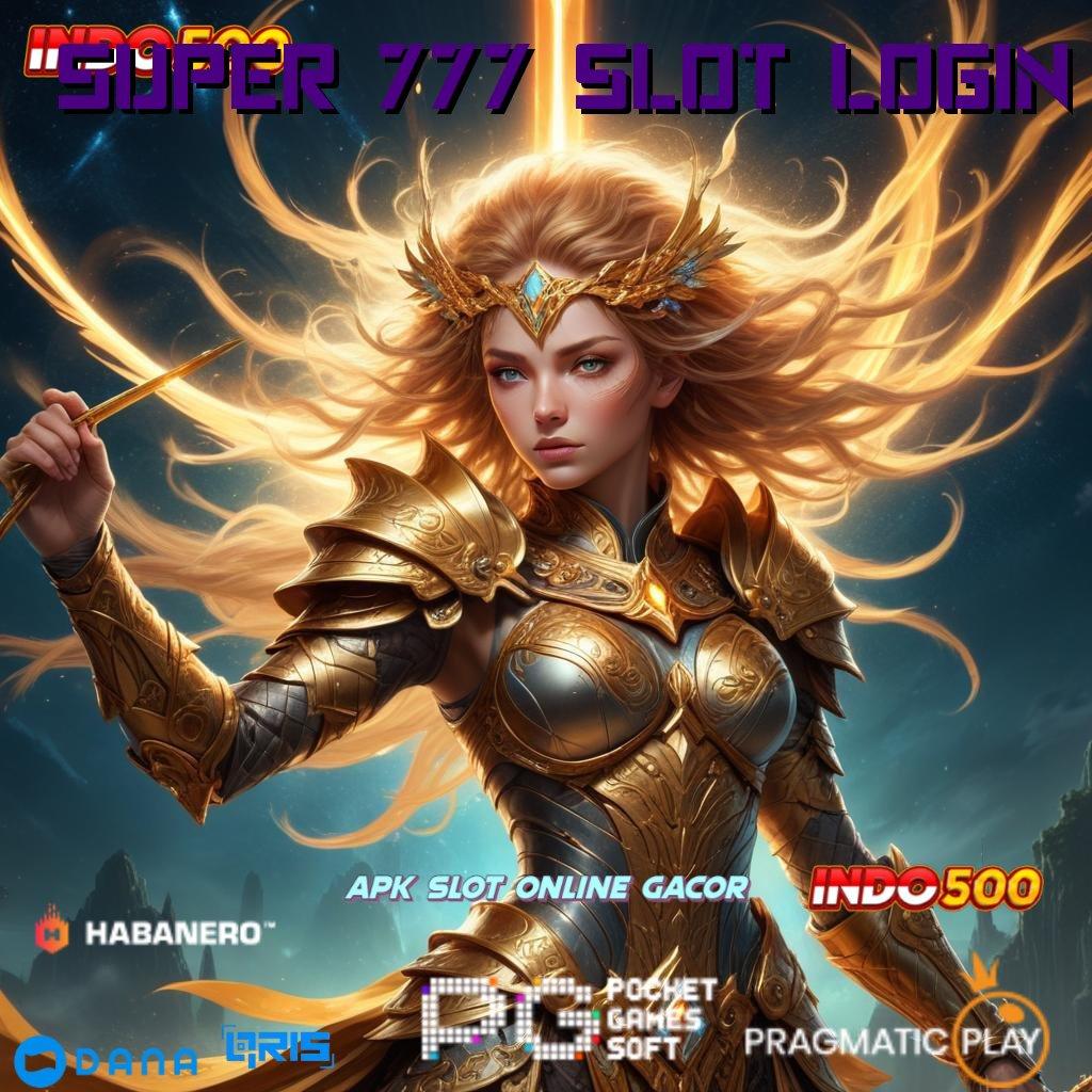 Super 777 Slot Login