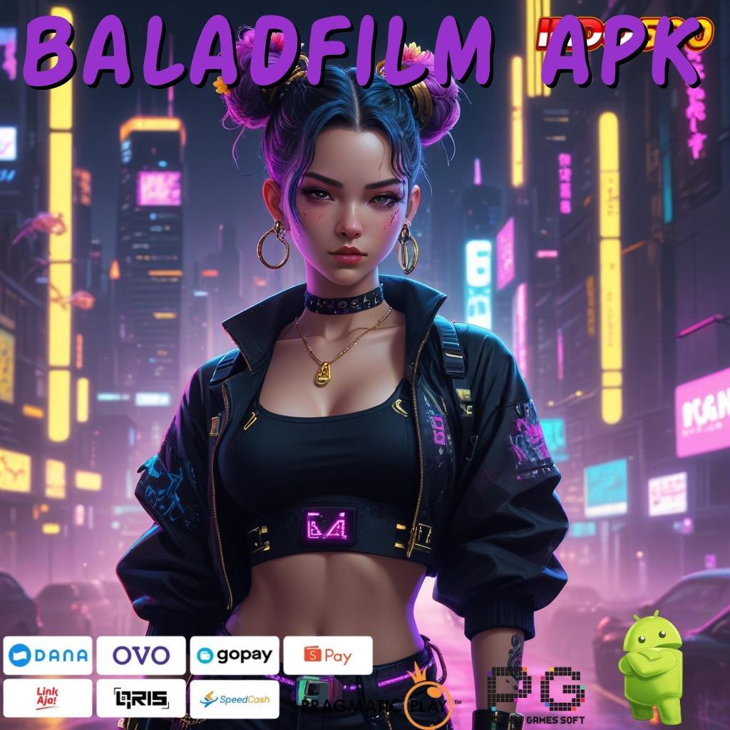 BALADFILM APK Versi 5.0 Software Dengan Fitur Inovatif