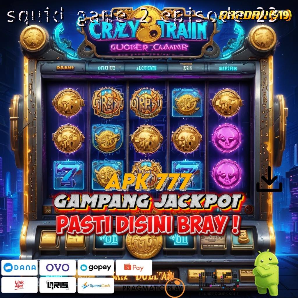 SQUID GAME 2 EPISODE 23 : Proses Adaptif Deposit Gampang Gopay Eksklusif untuk Pendatang Baru