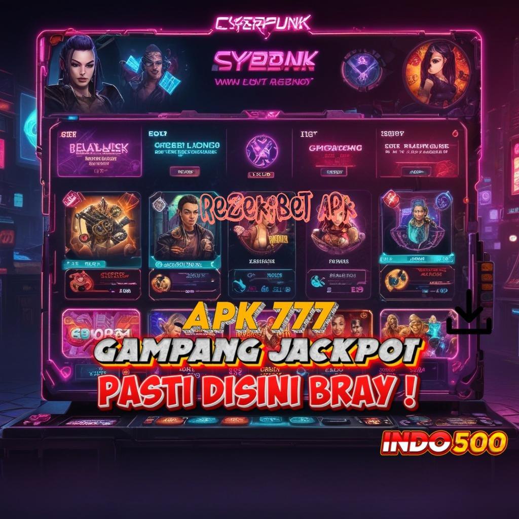 REZEKIBET APK ≫ Event Android iOS Bonus Besar Kapasitas