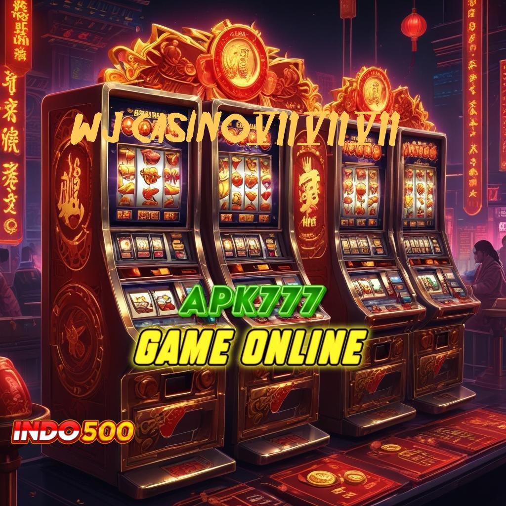 WJ CASINO777 👉 unggul peluang tanpa drama mudah maxwin