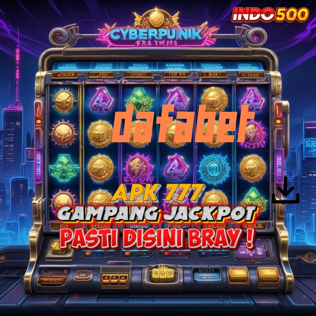 DAFABET ⇏ Mendominasi Depo Paling Info Deposit Alternatif