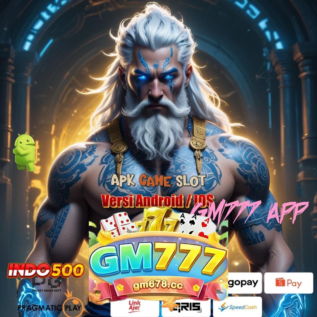 GM777 APP slot pembayaran maksimal