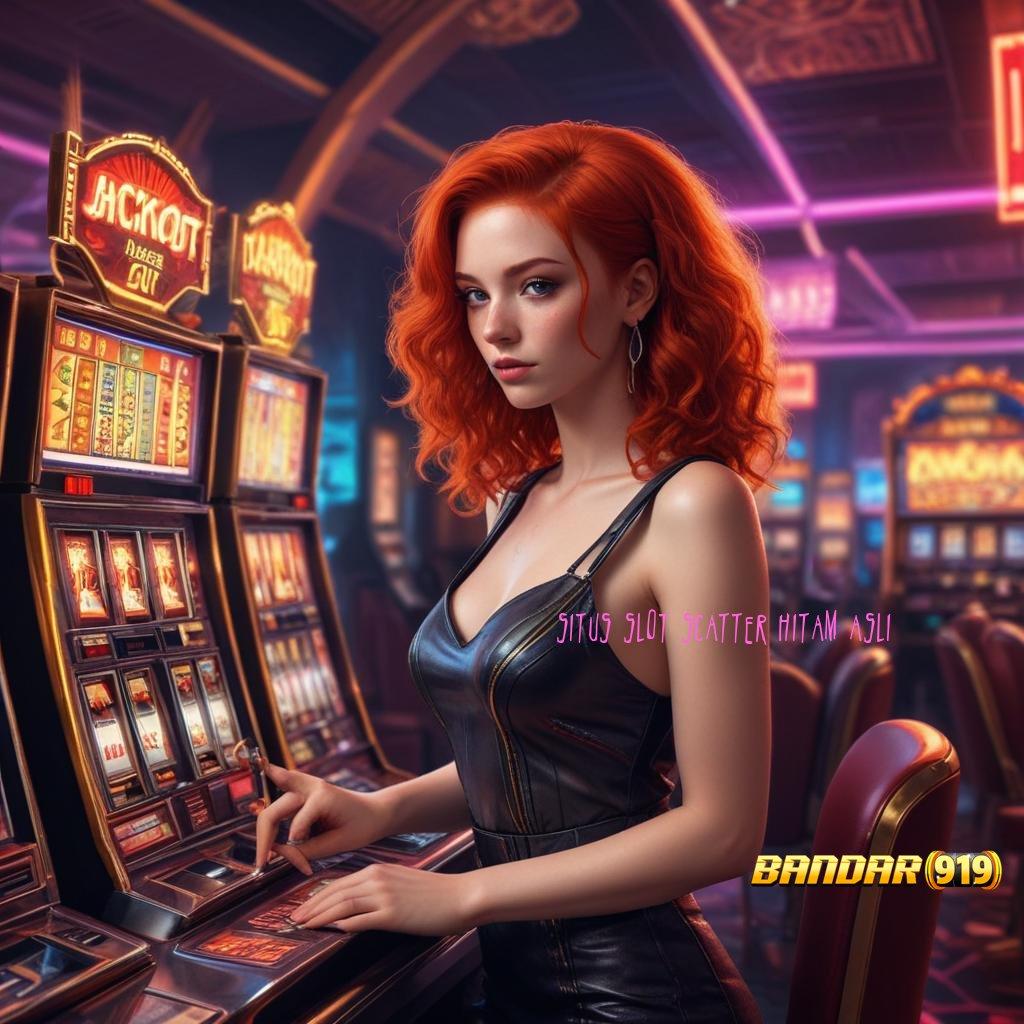 SITUS SLOT SCATTER HITAM ASLI 🚀 titik awal sistem pelat tatanan lingkungan kerja