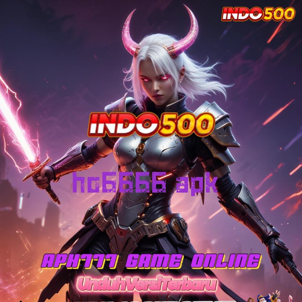 HO6666 APK ➳ Download APK Slot RTP Besar Untuk Pemula