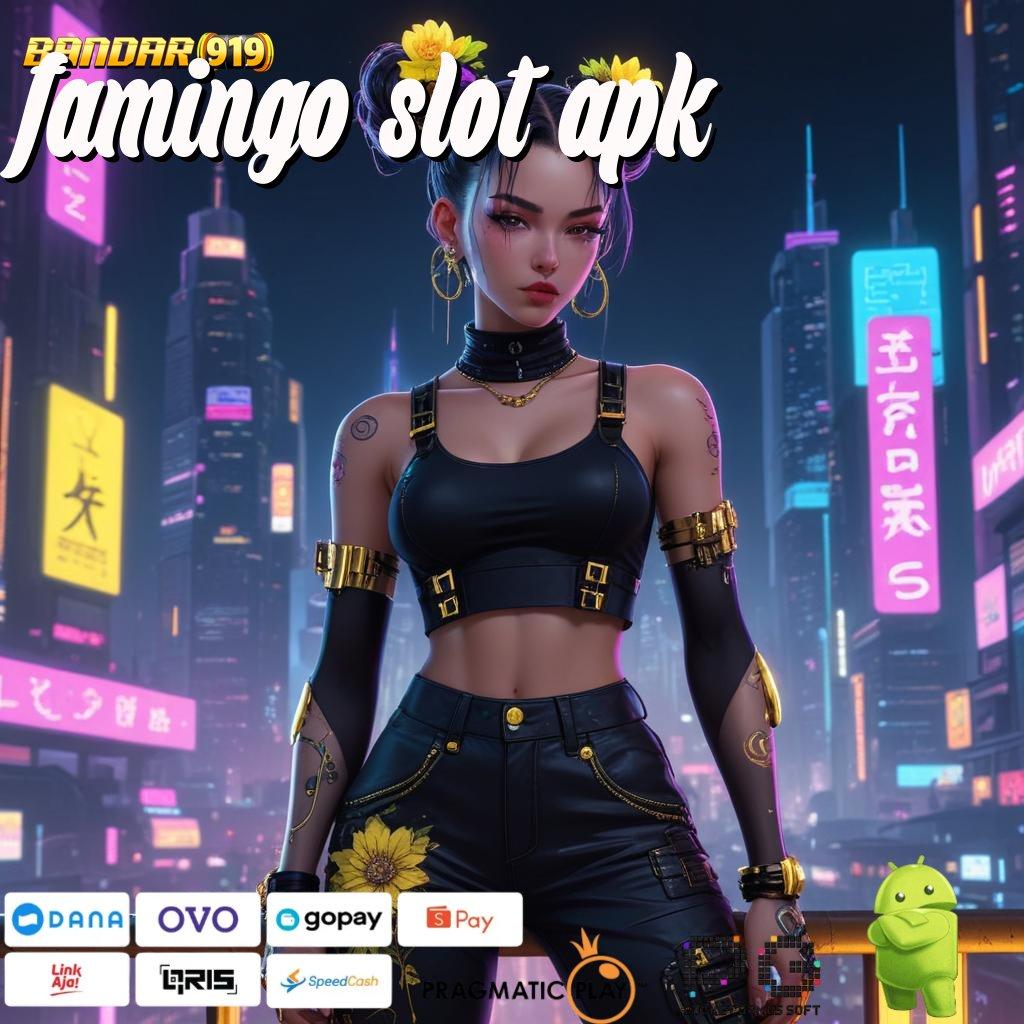 FAMINGO SLOT APK | Lorong Rezeki Melimpah Tanpa Kendala Langsung WD