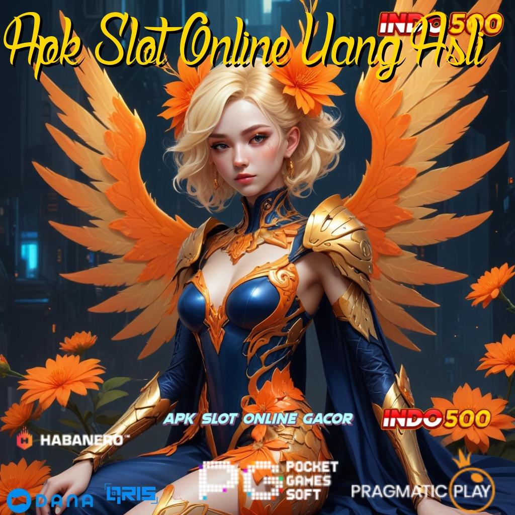 Apk Slot Online Uang Asli