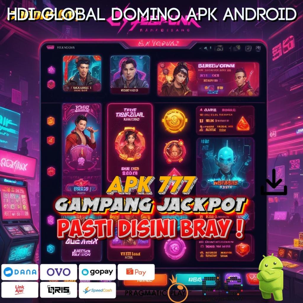 HDI GLOBAL DOMINO APK ANDROID , Spin Maksimal Jalur Cepat Dengan Apk