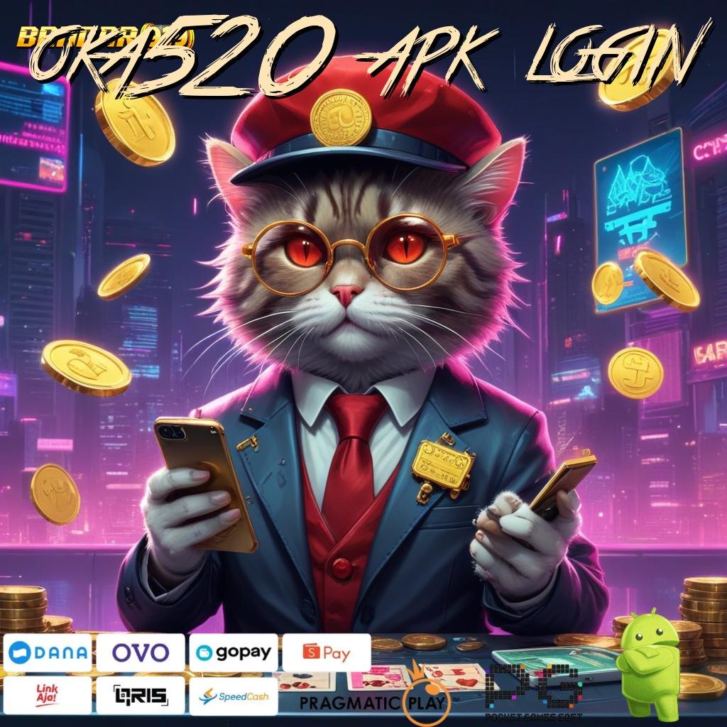 OKA520 APK LOGIN # portal jackpot auto gopay