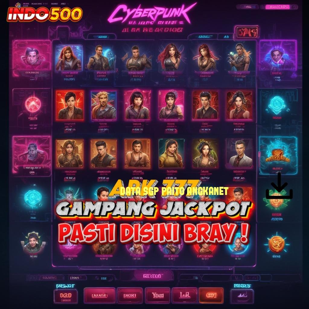 DATA SGP PAITO ANGKANET untungnya jelas gak nunggu!