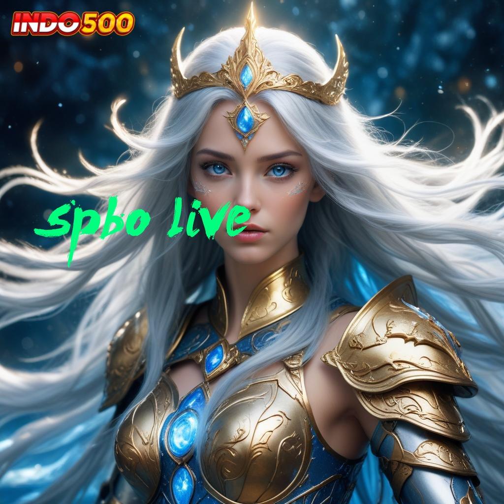 SPBO LIVE 💫 Transaksi Tanpa Penundaan Login Versi 2.988.44 Tahun 2025 Terbaru