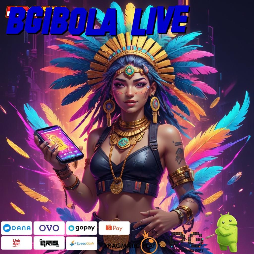 BGIBOLA LIVE tips slot modal kecil untung maksimal