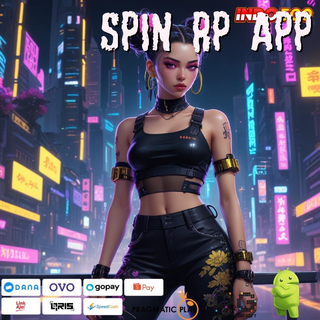 SPIN RP APP Rezeki Instan Jackpot Langsung Cair Tiap Saat