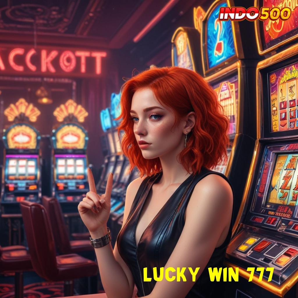 LUCKY WIN 777 Cocok Baru Uang Terbuka Mandiri Situs