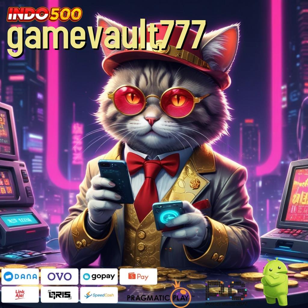 GAMEVAULT777 Menghargai Langkah Praktis Efektif dan Nyaman