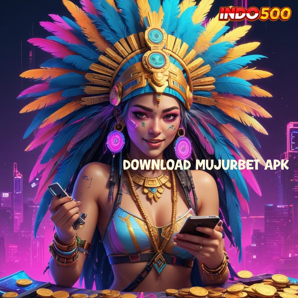 DOWNLOAD MUJURBET APK ® Raih Jackpot Instan dengan Fitur Baru Hari Ini