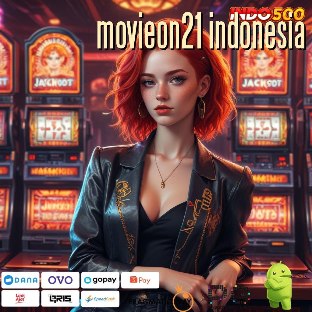 MOVIEON21 INDONESIA Bonus Besar APK Android iOS Struktur Operasional