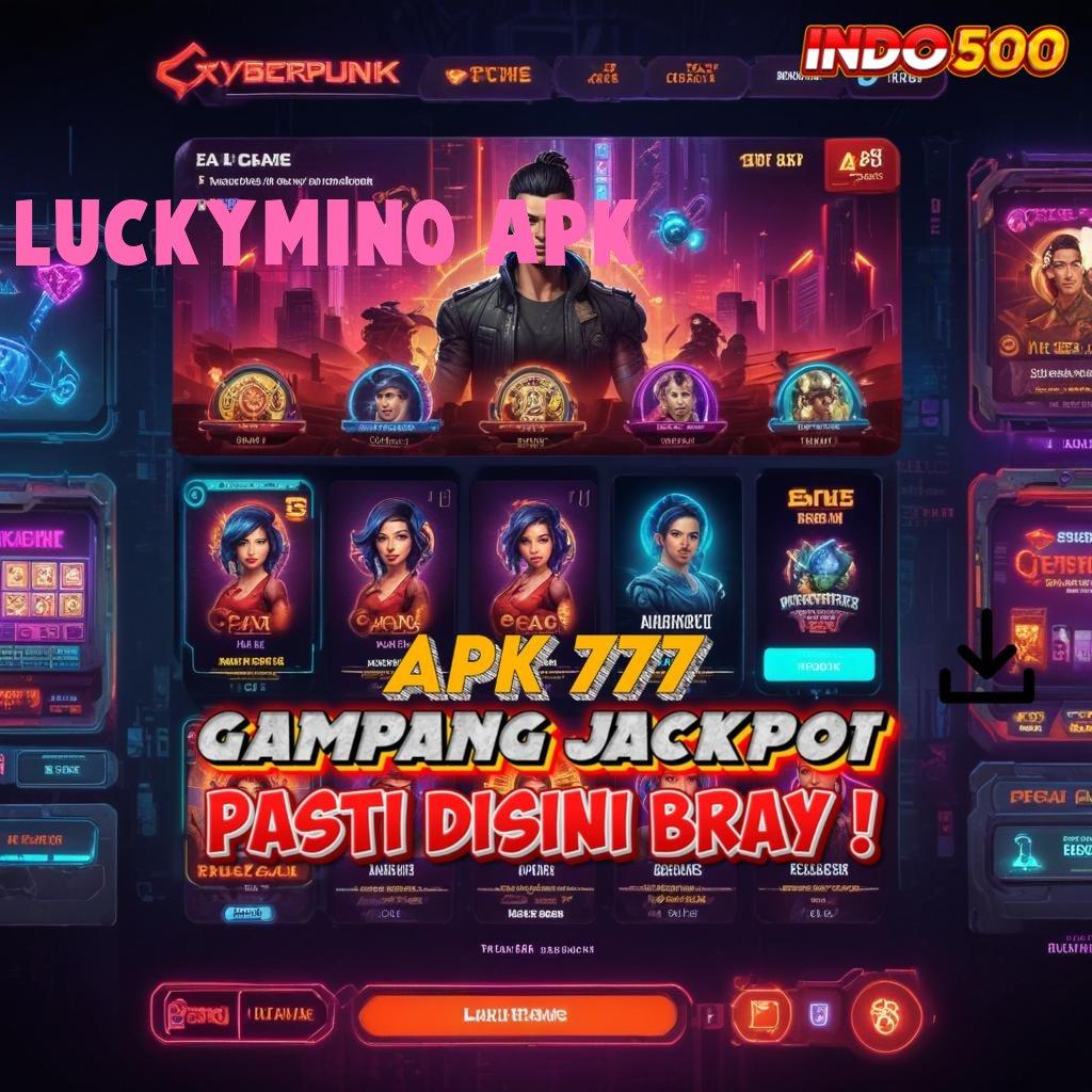 LUCKYMINO APK 🥇 Edisi Terbaru Member Tajir Pasti