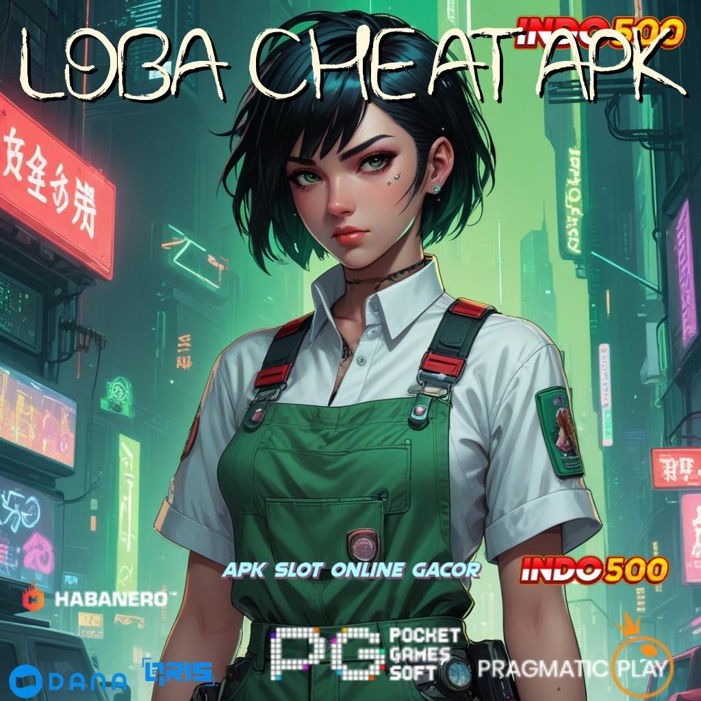 LOBA CHEAT APK : Adalah Tajir Download Apk Android Asli Terbaru