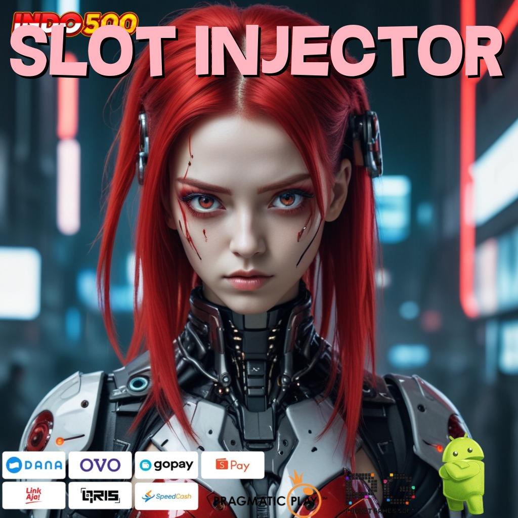 SLOT INJECTOR Komponen Stabil Dalam Lingkup Baru Perangkat Gacor