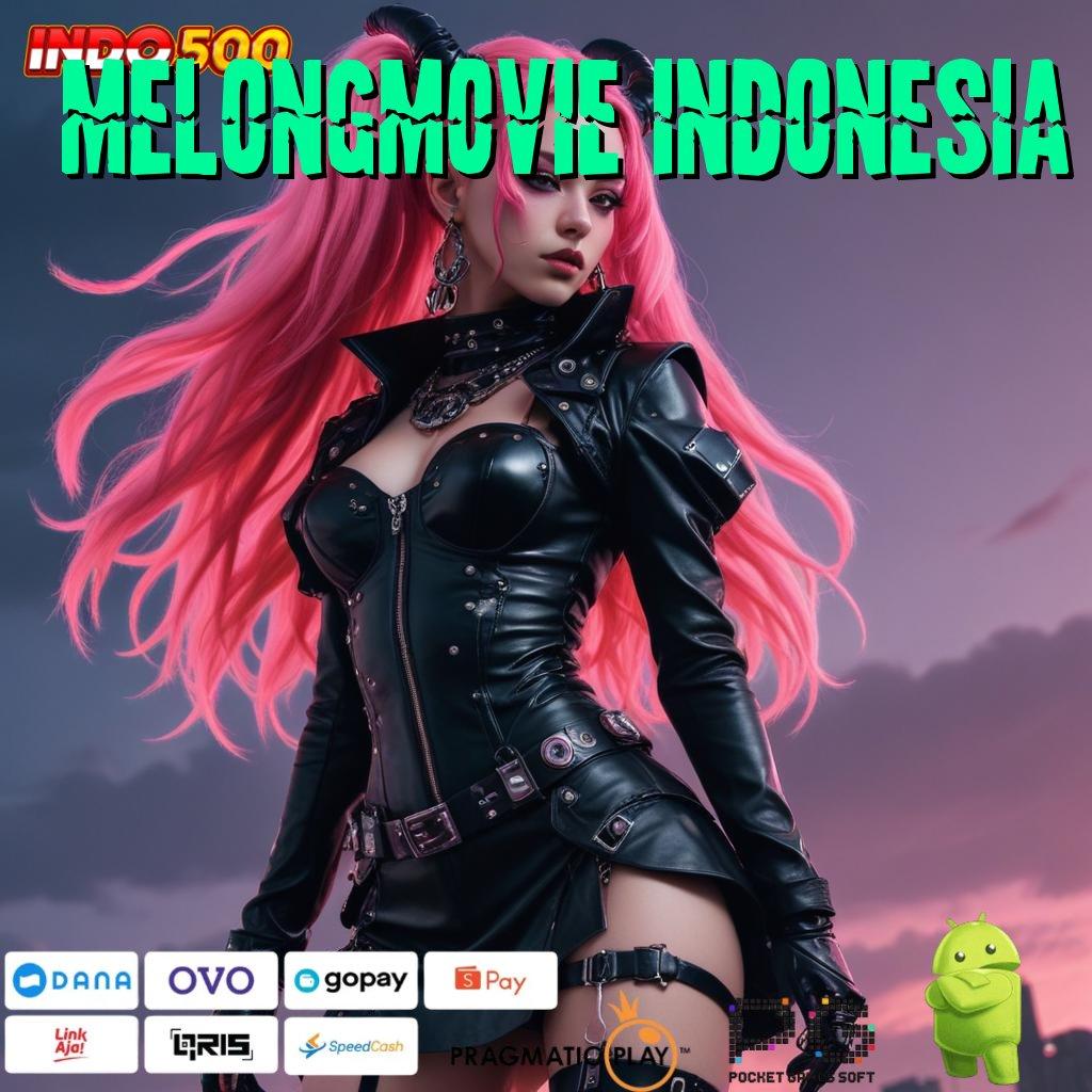 MELONGMOVIE INDONESIA menawarkan praktik cepat jelas dan gampang