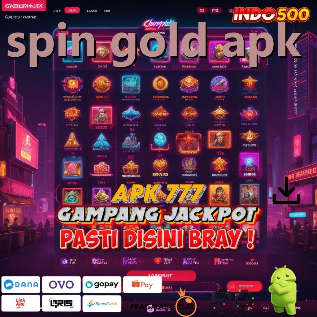 SPIN GOLD APK Fleksibel Tanpa Ikatan Penerima Sponsor