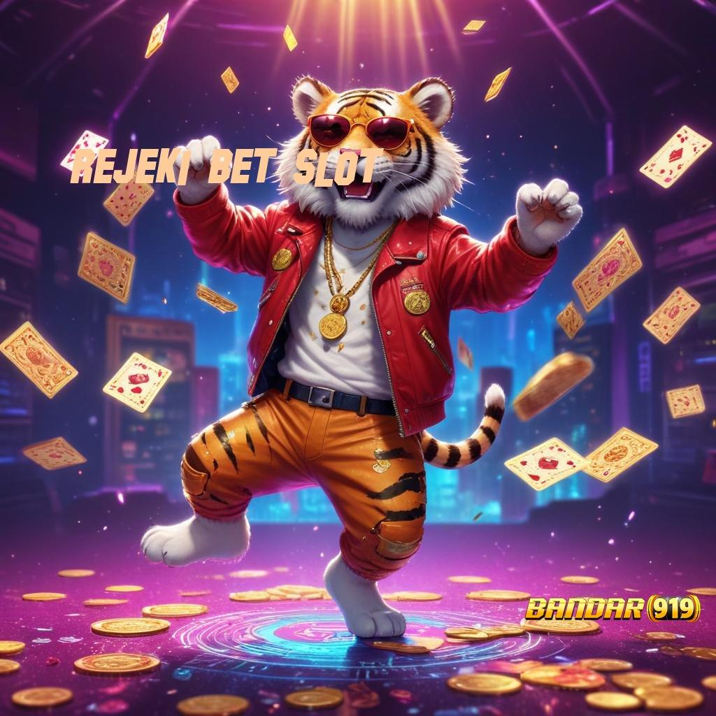 Rejeki Bet Slot