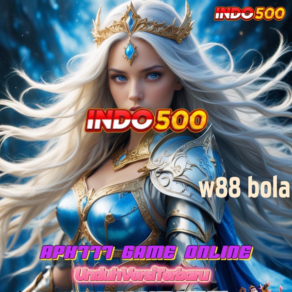 W88 BOLA ✔ Event Android iOS Bonus Besar Perantara