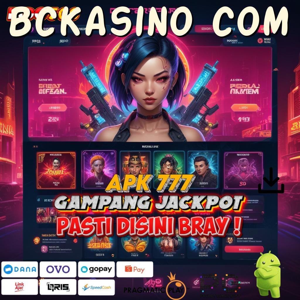 BCKASINO COM Aplikasi Gacor Untung Maksimal