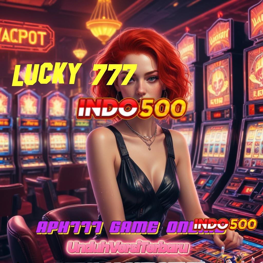 LUCKY 777 🔥 langsung untung dari mesin slot anti lag