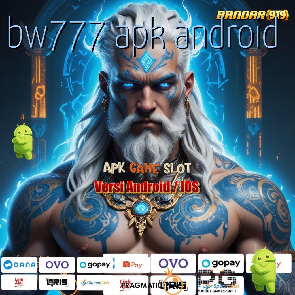 BW777 APK ANDROID : game slot gacor 777 resmi link alternatif (Login) online mudah