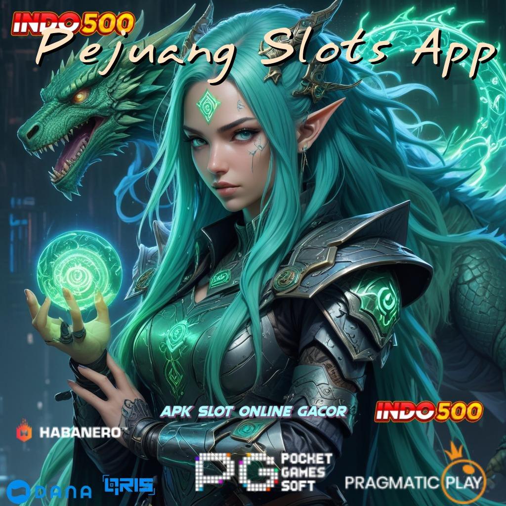 Pejuang Slots App